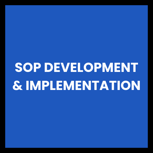 Standard Operating Procedure (SOP) Development & Implementation