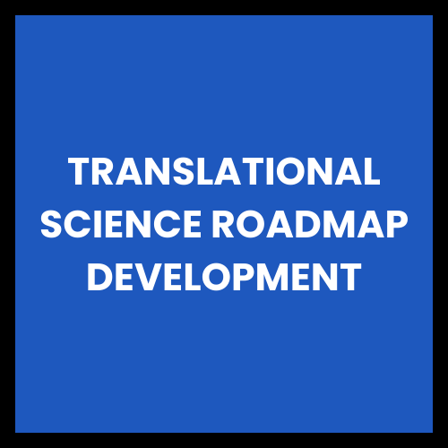 Translational Science Roadmap Development